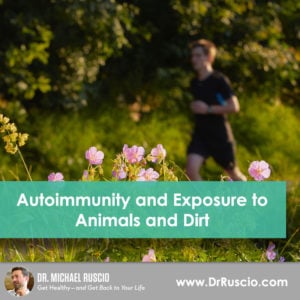 Autoimmunity and Exposure to Animals and Dirt