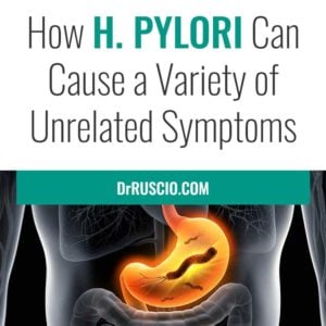 How H. Pylori Can Cause a Variety of Unrelated Symptoms