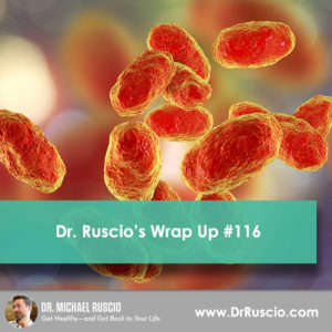 Dr. Ruscio’s, DC Wrap Up #116 - DrR Post 116