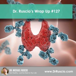 Dr. Ruscio’s, DC Wrap Up #127 - DrR Post 127