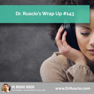 Dr. Ruscio’s, DC Wrap Up #143