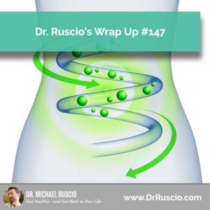 Dr. Ruscio’s Wrap Up #147