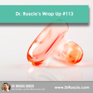 Dr. Ruscio’s Wrap Up #113