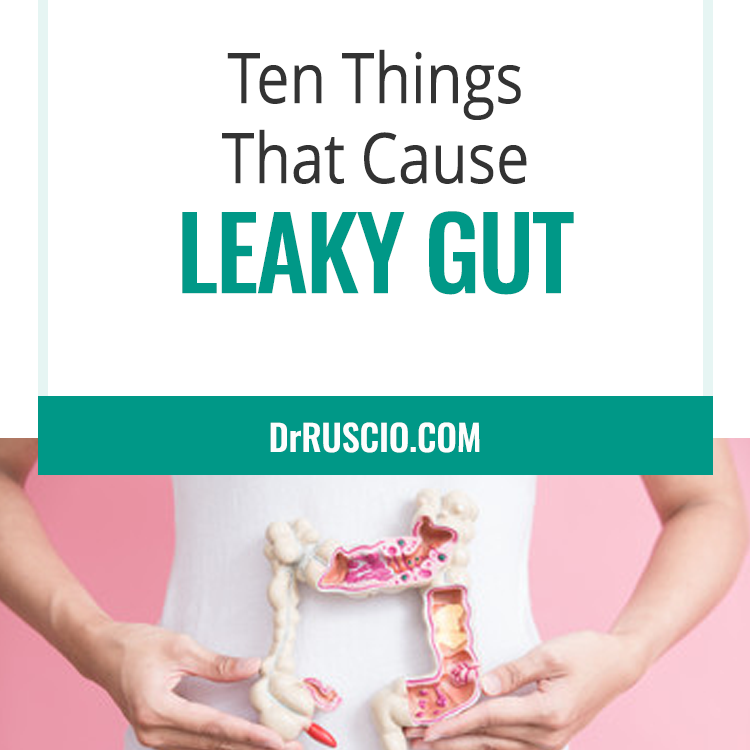 Ten Things That Cause Leaky Gut
