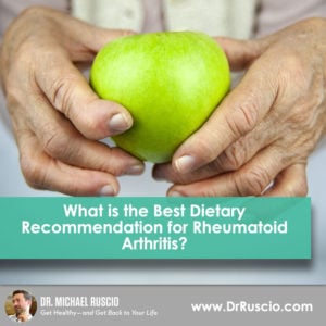 What is the Best Dietary Recommendation for Rheumatoid Arthritis?