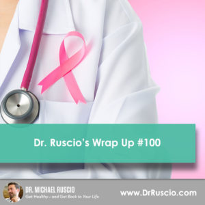 Dr. Ruscio’s, DC Wrap Up #100 - WrapUp100