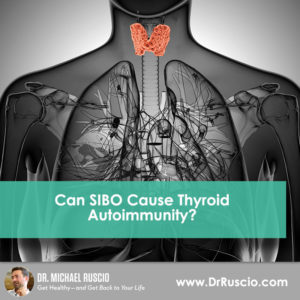 Can SIBO Cause Thyroid Autoimmunity?