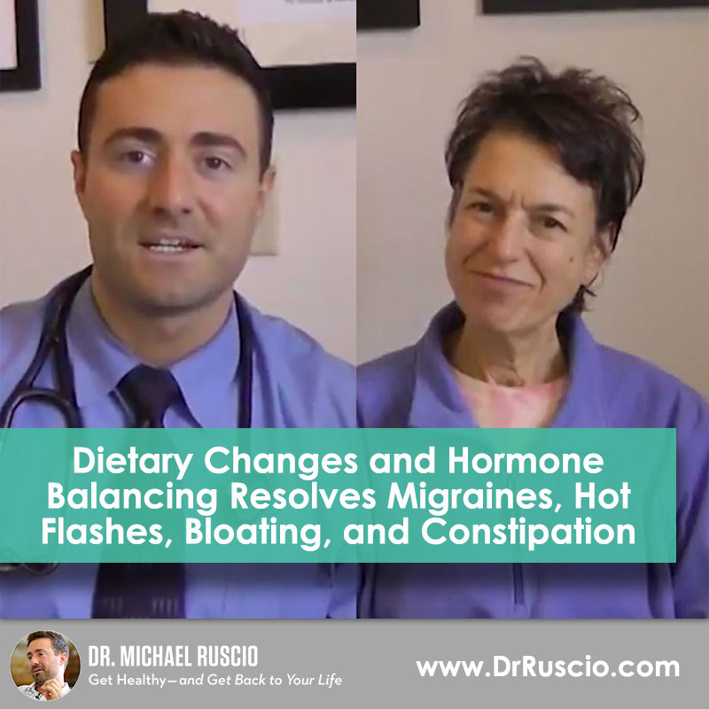 Dietary Changes and Hormone Balancing Resolves Migraines, Hot Flashes, Bloating, and Constipation
