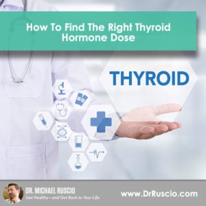 How to Find the Right Thyroid Hormone Dose