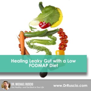 Healing Leaky Gut with a Low FODMAP Diet
