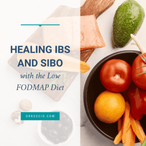 Healing IBS and SIBO with the Low FODMAP Diet
