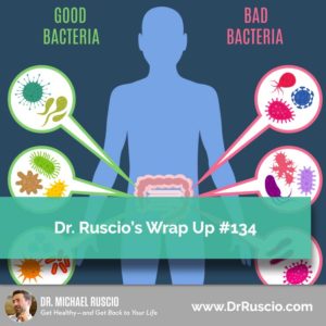 Dr. Ruscio’s, DC Wrap Up #134 - DrR Post 134
