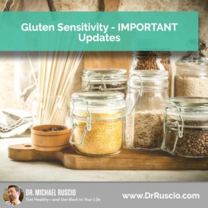 Gluten Sensitivity – IMPORTANT Updates