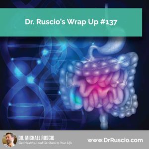 Dr. Ruscio’s, DC Wrap Up #137 - DrR Post 137