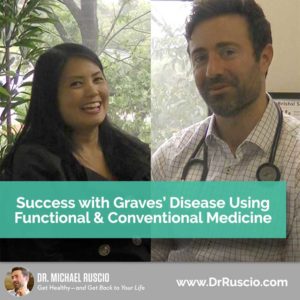 Success with Graves Disease Using Functional & Conventional Medicine