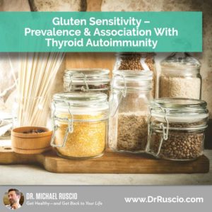 Gluten Sensitivity – Prevalence & Association with Thyroid Autoimmunity