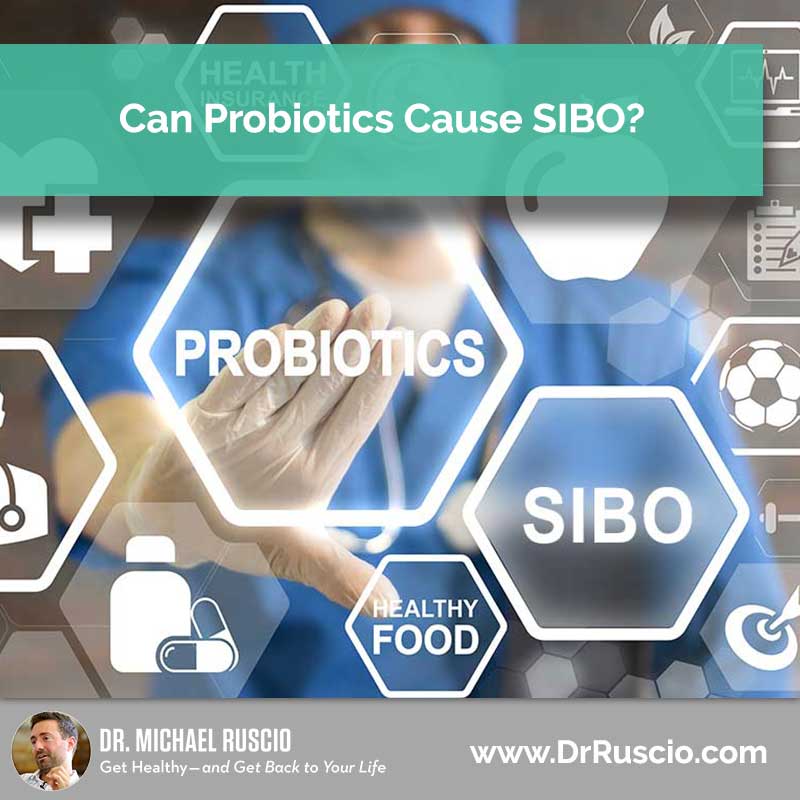 Can Probiotics Cause SIBO?
