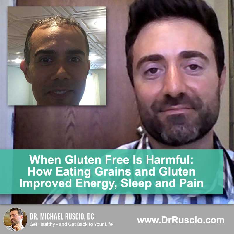 When Gluten Free Is Harmful: How Eating Grains and Gluten Improved Energy, Sleep and Pain – A Patient Conversation