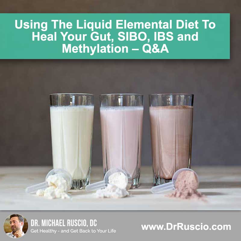 Using the Liquid Elemental Diet to Heal Your Gut, SIBO, IBS and Methylation – Q&A
