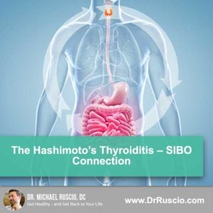The Hashimoto’s Thyroiditis – SIBO Connection
