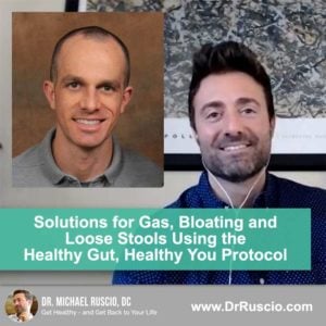 Solutions for Gas, Bloating and Loose Stools Using the Healthy Gut, Healthy You Protocol