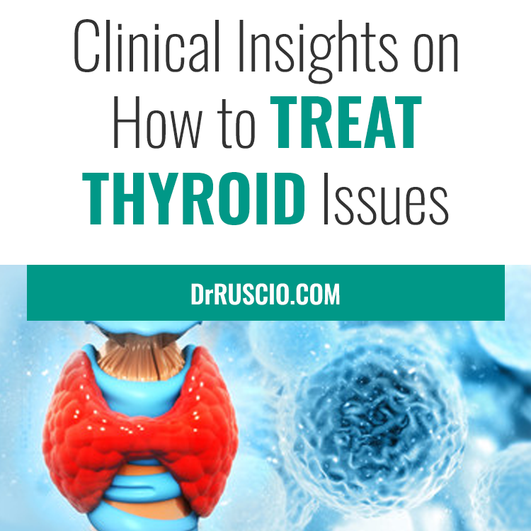 Clinical Insights on How to Treat Thyroid Issues Effectively