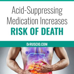 Study Finds Acid Suppressing Medication Increases Risk of Death