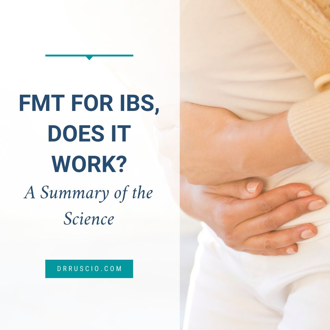 FMT for IBS, Does it Work?  A Summary of the Science