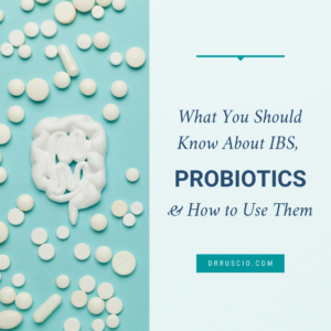 What You Should Know About IBS Probiotics