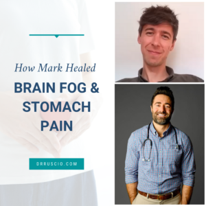 How Mark Healed Brain Fog and Stomach Pain