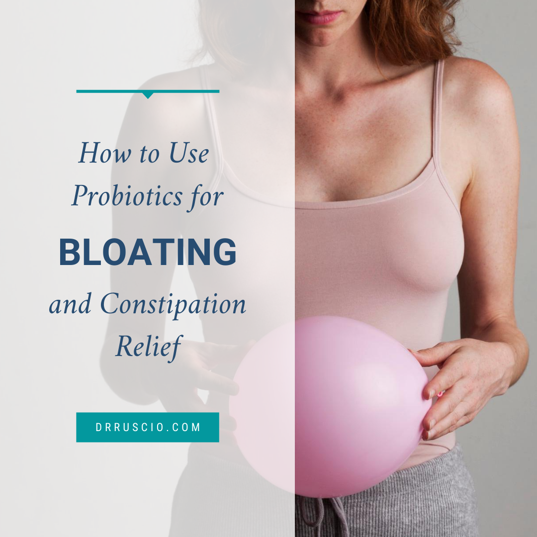 How to Use Probiotics for Bloating and Constipation Relief