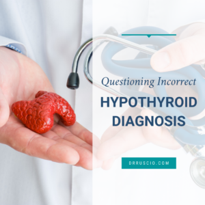 Questioning Incorrect Hypothyroid Diagnosis