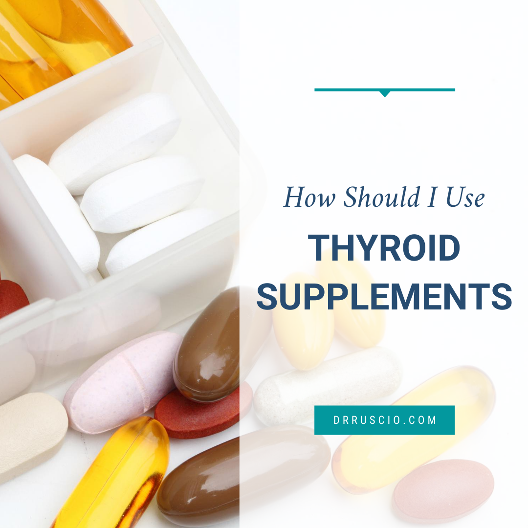 How Should I Use Thyroid Supplements?