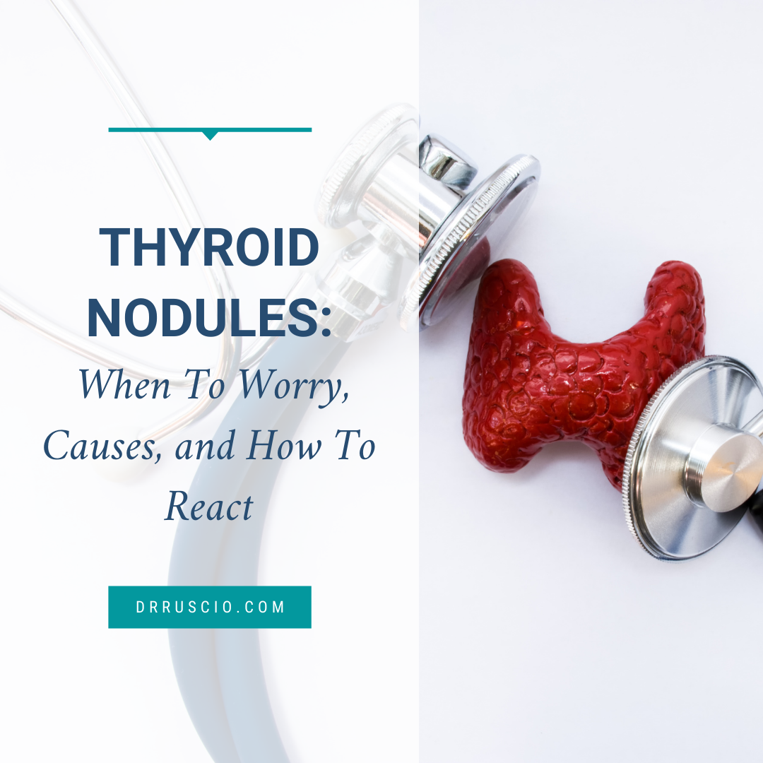 Thyroid Nodules: When To Worry, Causes, and How To React