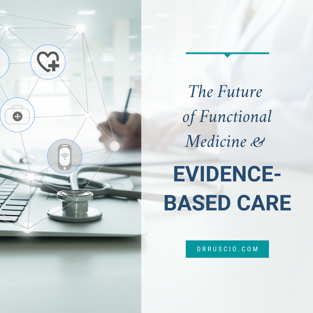The Future of Functional Healthcare & Evidence-Based Care