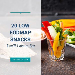 20 Low FODMAP Snacks You’ll Love to Eat