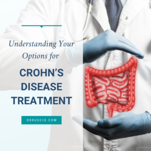 Understanding Your Options for Crohn’s Disease Treatment