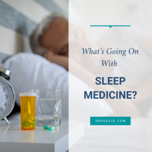 What’s Going On With Sleep Medicine?
