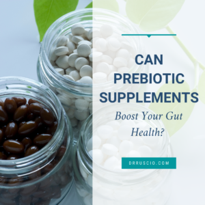 Can Prebiotic Supplements Boost Your Gut Health?