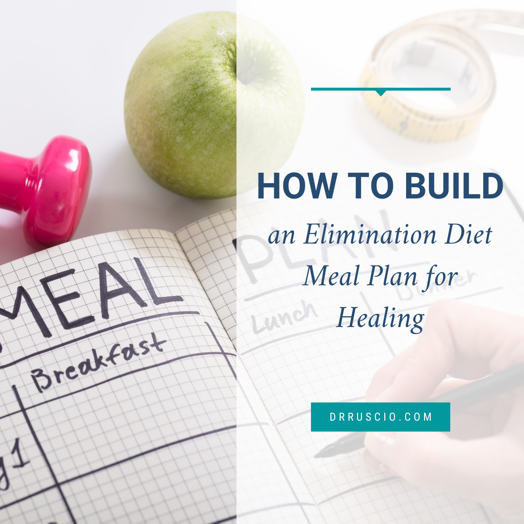 How to Build an Elimination Diet Meal Plan for Healing