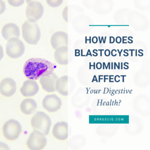 How Does Blastocystis Hominis Affect Your Digestive Health?