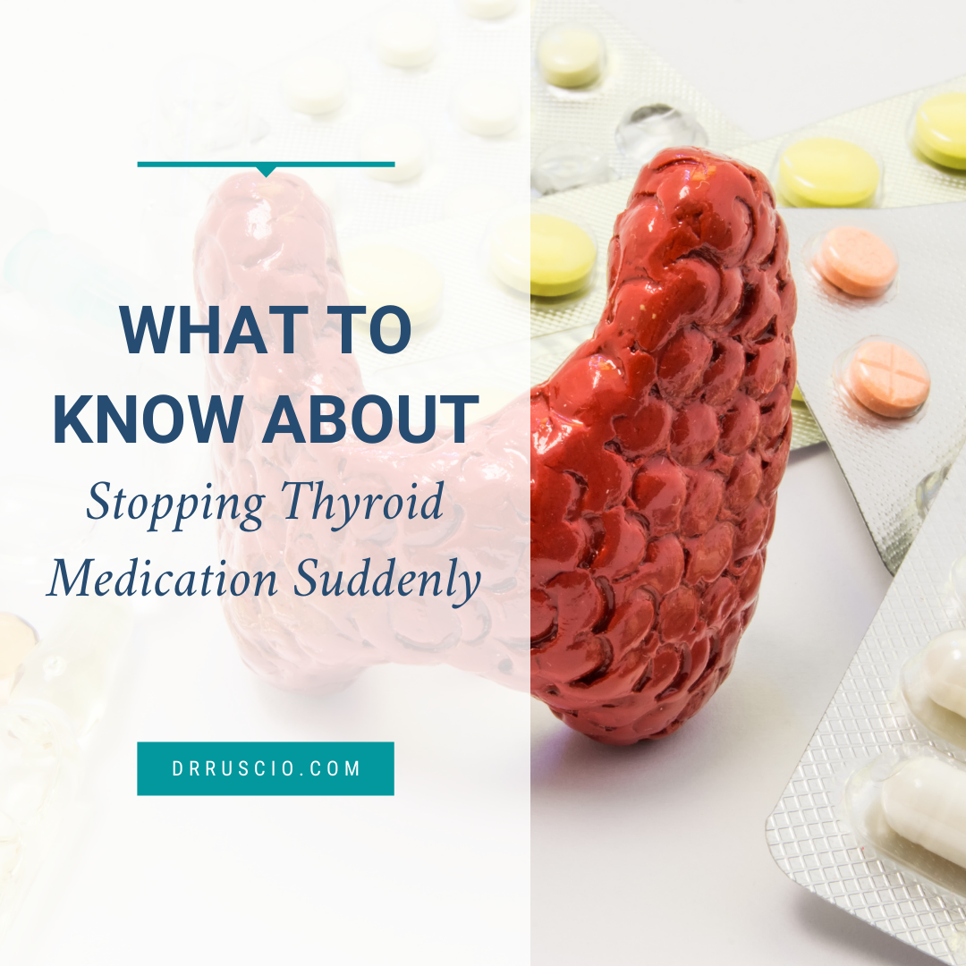 What to Know About Stopping Thyroid Medication Suddenly