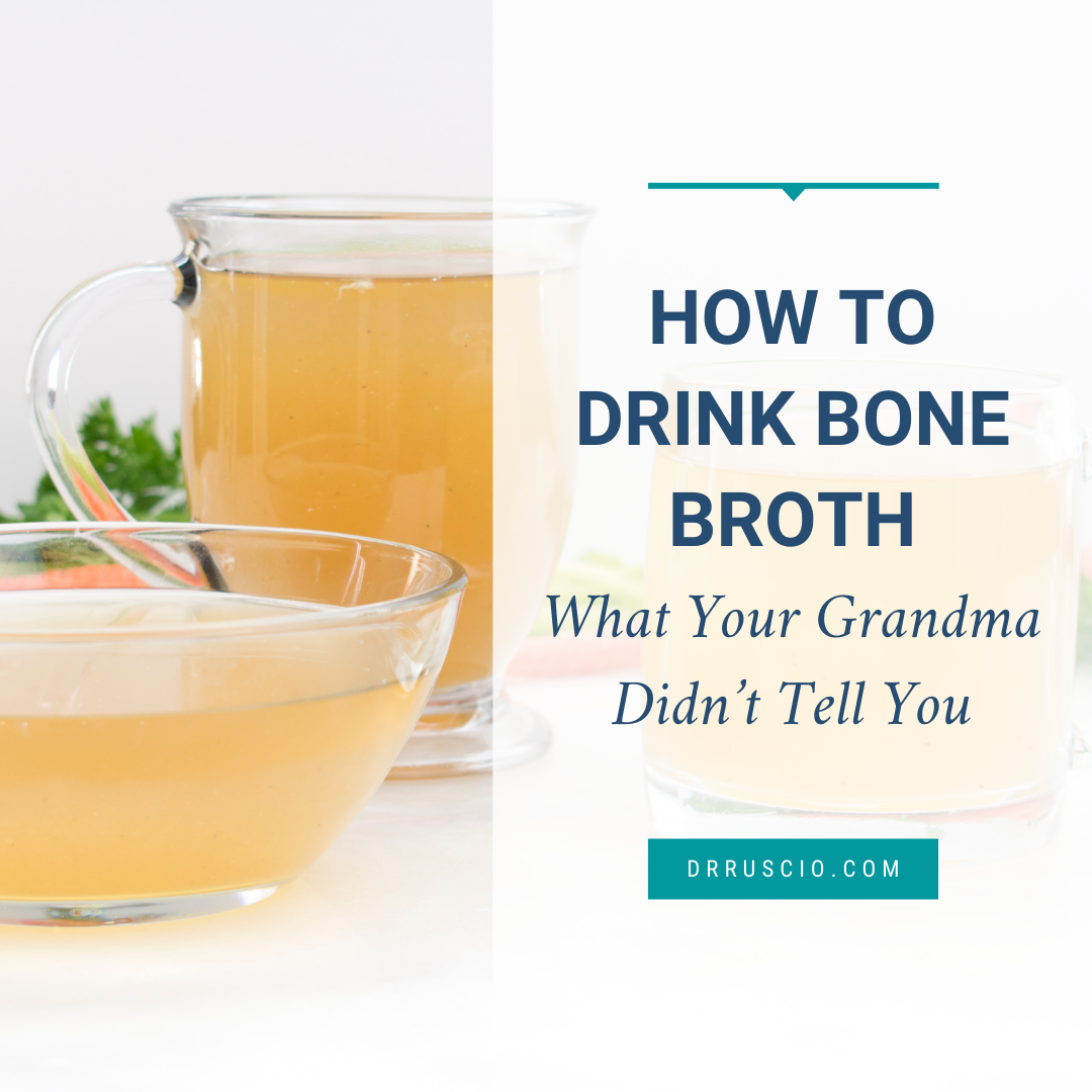 How To Drink Bone Broth: What Your Grandma Didn't Tell You