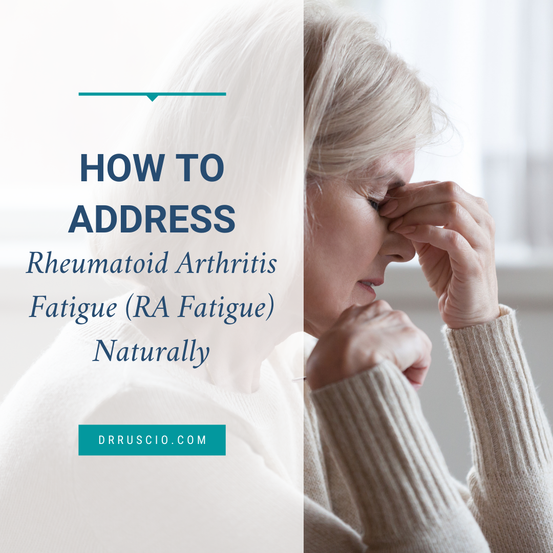 How to Address Rheumatoid Arthritis Fatigue (RA Fatigue) Naturally