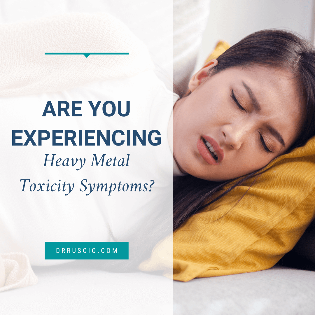 Are You Experiencing Heavy Metal Toxicity Symptoms?