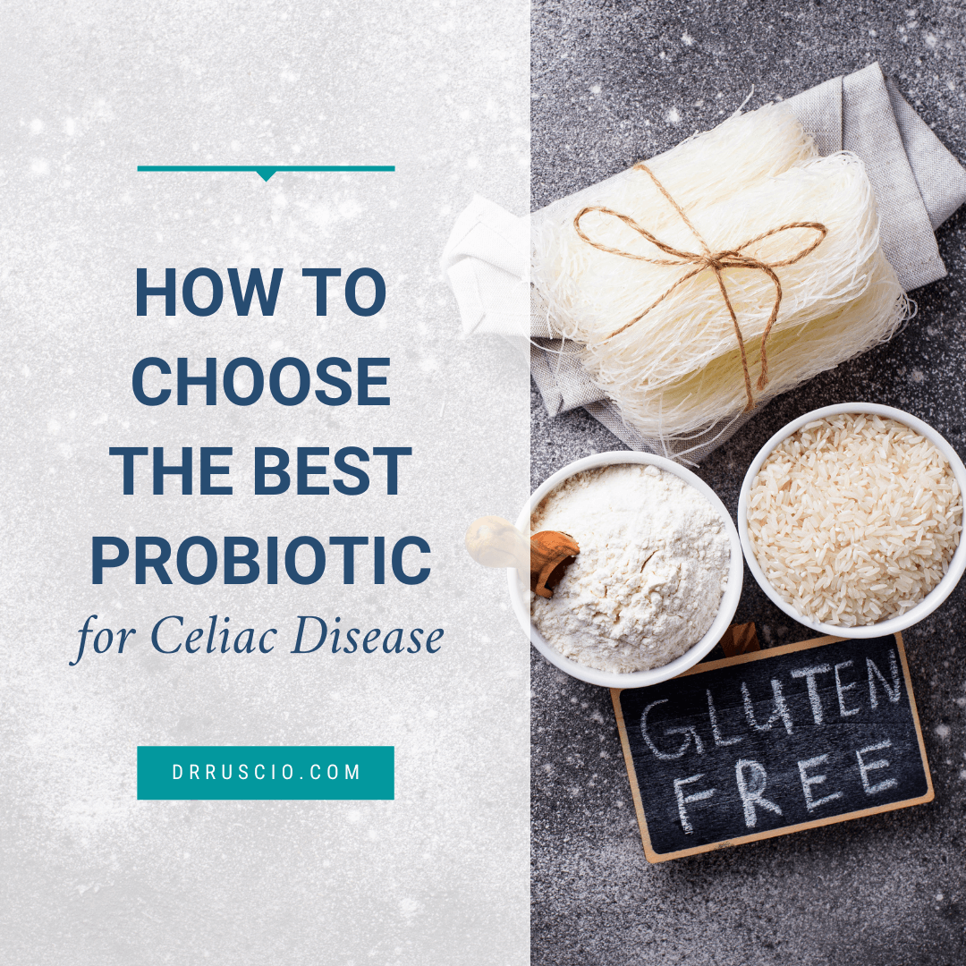 How to Choose the Best Probiotic for Celiac Disease