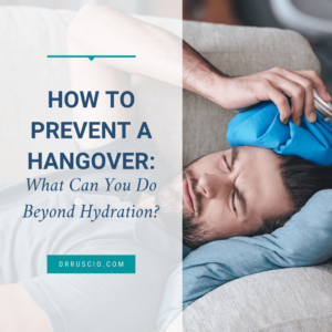 How to Prevent a Hangover Beyond Hydration