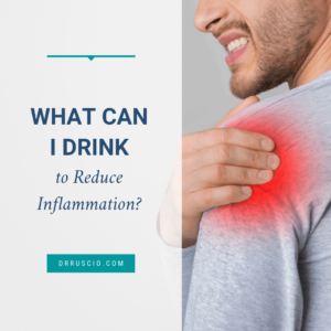 What Can I Drink to Reduce Inflammation?