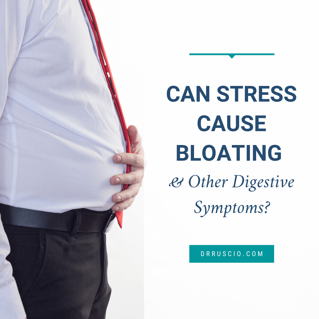 Can Stress Cause Bloating and Other Digestive Symptoms?