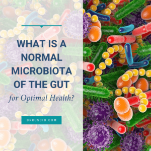 What Is a Normal Microbiota of the Gut for Optimal Health?